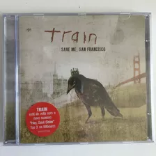 Cd Train Save Me, San Francisco (2009) - 1ª Edição Nacional!