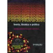 Propaganda - Teoria Técnica E Prática Armando Santanna