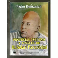 Profecias Ineditas Y Finales De Parravicini - Romaniuk