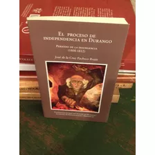 El Proceso De Independencia En Durango