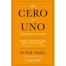 De Cero A Uno - Peter Thiel - Libro Original