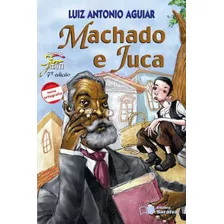 Machado E Juca, De Aguiar, Luiz Antonio. Série Coleção Jabuti Editora Somos Sistema De Ensino, Capa Mole Em Português, 2009