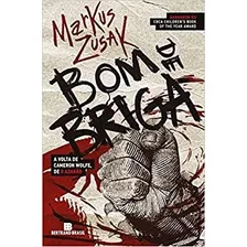 Livro Bom De Briga - Markus Zusak [2013]