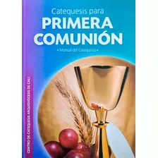 Catequesis Para La Primera Comunión Manual Del Catequista