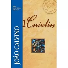 Livro Comentário De 1 Coríntios - João Calvino