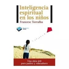 Inteligencia Espiritual En Los Niños Una Obra Util Para Pad