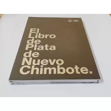 Libro De Plata De Nuevo Chimbote