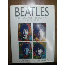 Beatles Treinta Años De Música Y Recuerdos Geoffrey Giuliano