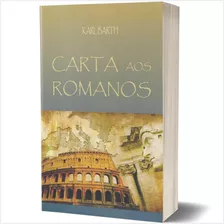 Carta Aos Romanos - Karl Barth