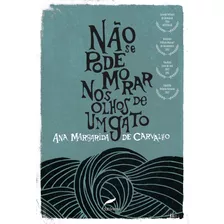 Livro Não Se Pode Morar Nos Olhos De Um Gato