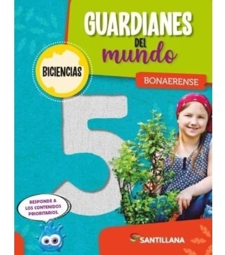 Guardianes Del Mundo 5 Biciencias Bonaerense - Santillana
