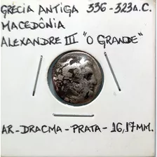 Dracma De Prata Alexandre O Grande 336a.c (com Certificado) 