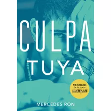 Culpa Tuya (culpables 2), De Ron, Mercedes. Serie Culpables Editorial Montena, Tapa Blanda En Español, 2018