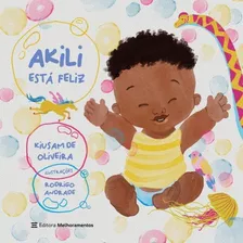 Akili Está Feliz, De De Oliveira, Kiusam. Editora Melhoramentos, Capa Mole Em Português