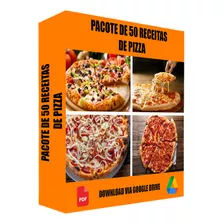 Pacote De 50 Receitas Tradicionais E Inovadoras De Pizza