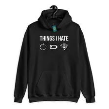 Moletom Gamer Geek Nerd Engraçada Internet Things I Hate 