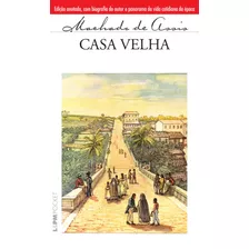 Casa Velha, De Machado De Assis. Série L&pm Pocket (928), Vol. 928. Editora Publibooks Livros E Papeis Ltda., Capa Mole Em Português, 2011