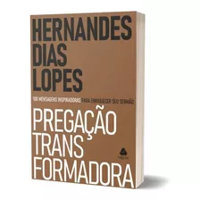 Livro Pregação Transformadora - Hernandes Dias Lopes