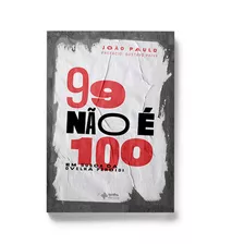 Livro 99 Não É 100