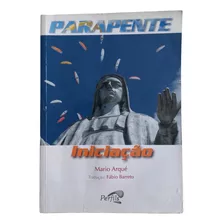 Livro Parapente - Iniciação - Mario Arqué - Tradução Fábio Barreto [2013]