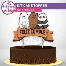 Kit Imprimible Cake Topper Osos Escandalosos