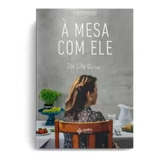 À Mesa Com Ele | Zoe Lilly