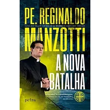 Livro A Nova Batalha - Padre Reginaldo Manzotti