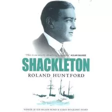 Shackleton - Roland Huntford