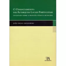 Financiamento Das Autarquias Locais Portuguesas, O - 01ed/06