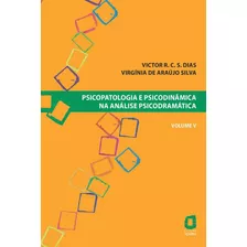 Livro Psicopatologia E Psicodinamica - Vol V