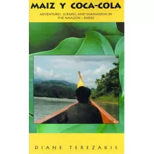 Maiz Y Coca-cola, De Diane Terezakis. Editorial Xlibris, Tapa Blanda En Inglés