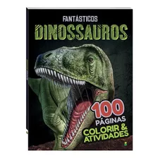Colorir & Atividades: Fantásticos Dinossauros, De © Todolivro Ltda.. Editora Todolivro Distribuidora Ltda., Capa Mole Em Português, 2020