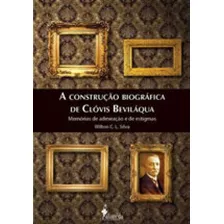 A Construção Biográfica De Clóvis Beviláqua: Memórias 