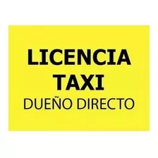 Vendo Licencia Taxi Año 2011 Titular Dueño Directo. Caba.