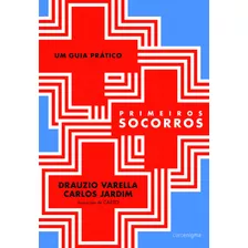 Primeiros Socorros, De Varella, Drauzio. Editora Schwarcz Sa, Capa Mole Em Português, 2011