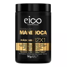 Eico Life Tratamento Mandioca Mascara 1kg