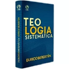 Teologia Sistemática Eurico Bergstén Editora Cpad