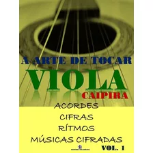 A Arte De Tocar Viola Caipira Vol 1 (05 Unidades) 