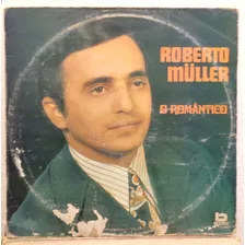 Lp Roberto Muller, O Romântico