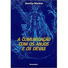 Livro A Comunicação Com Os Anjos E O Maclean, Dorothy
