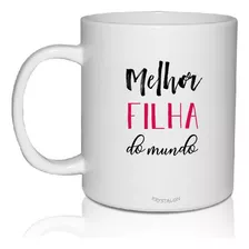 Caneca Branca Personalizada Dia Das Crianças Melhor Filha