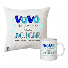 Almofada E Caneca Personalizada Lembrancinha Vovo Qualidade Cor Branco Desenho Do Tecido Vovô É Papai Com Açucar