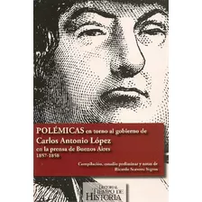 Libro Polémicas En Torno Al Gobierno De Carlos Antonio López