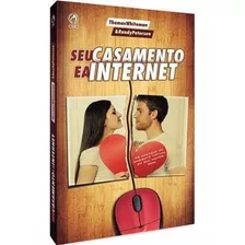 Seu Casamento E A Internet