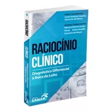 Raciocinio Clinico: Diagnostico Diferencial A Beira Do Leito