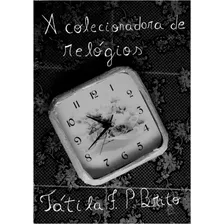 Livro A Colecionadora De Relógios