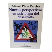 Nuevas Perspectivas En Psicologia Del Desarrollo M Perez P