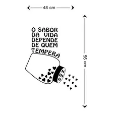 Adesivo Para Cozinha O Sabor Da Vida Depende De Quem Tempera Cor Preto