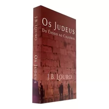  Os Judeus - J. B. Louro