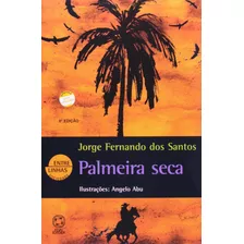Palmeira Seca, De Santos, Jorge Fernando Dos. Editora Somos Sistema De Ensino, Capa Mole Em Português, 2005